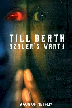 Till Death: Azalea’s Wrath - Movie Poster