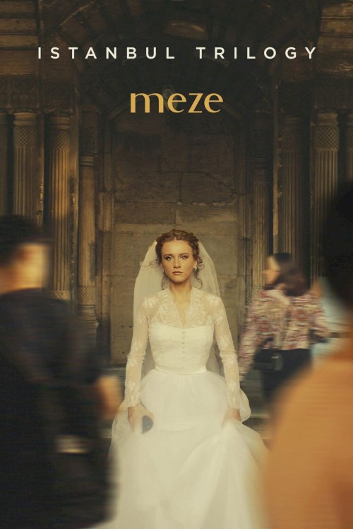 Istanbul Trilogy: Meze - Movie Poster Istanbul Trilogy: Meze - Movie Poster