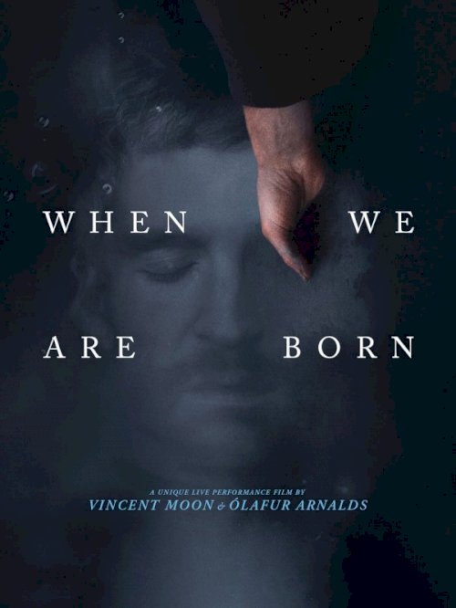 When We Are Born - Movie Poster When We Are Born - Movie Poster