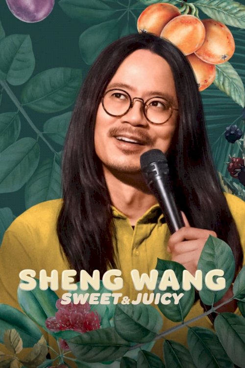 Sheng Wang: Sweet and Juicy - Movie Poster Sheng Wang: Sweet and Juicy - Movie Poster