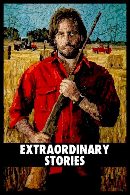 Extraordinary Stories - Movie Poster Extraordinary Stories - Movie Poster