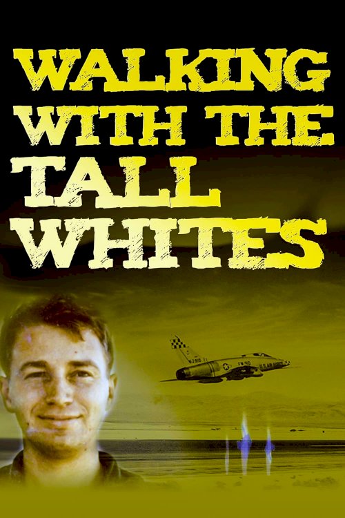 Walking with the Tall Whites - Movie Poster Walking with the Tall Whites - Movie Poster
