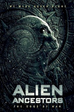 Alien Ancestors: The Gods of Man - Movie Poster Alien Ancestors: The Gods of Man - Movie Poster