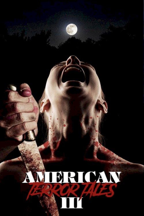 American Terror Tales 3 - Movie Poster American Terror Tales 3 - Movie Poster