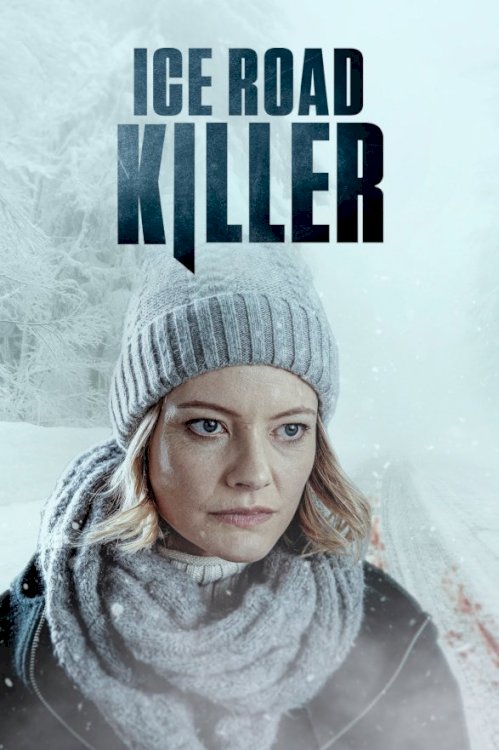Ice Road Killer - Movie Poster Ice Road Killer - Movie Poster