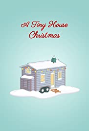 A Tiny House Christmas - Movie Poster A Tiny House Christmas - Movie Poster