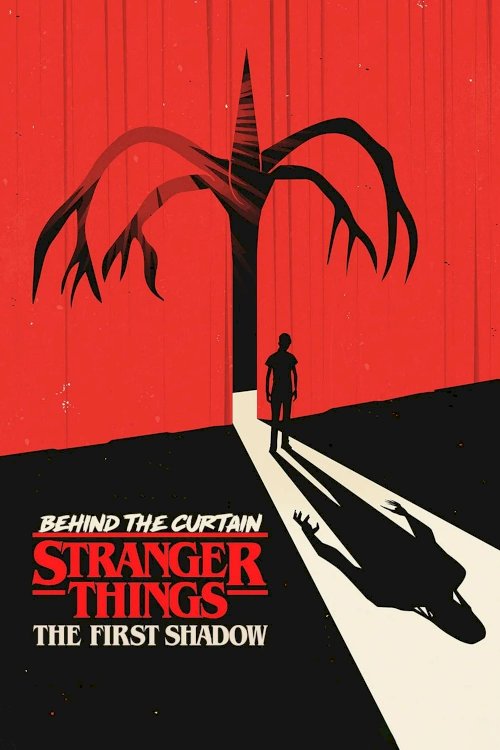 Behind the Curtain: Stranger Things: The First Shadow - Movie Poster Behind the Curtain: Stranger Things: The First Shadow - Movie Poster