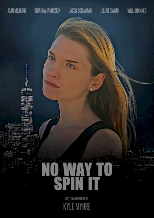 No Way To Spin It - Movie Poster No Way To Spin It - Movie Poster