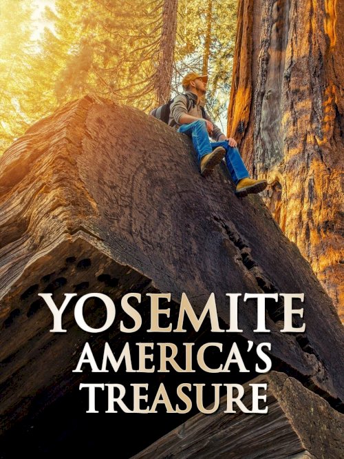 Yosemite Americas Treasure - Movie Poster Yosemite Americas Treasure - Movie Poster