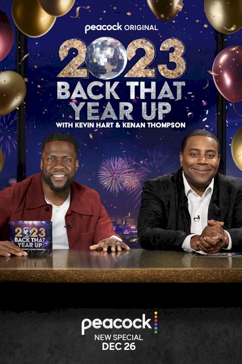 2023 Back That Year Up with Kevin Hart & Kenan Thompson - Movie Poster 2023 Back That Year Up with Kevin Hart & Kenan Thompson - Movie Poster