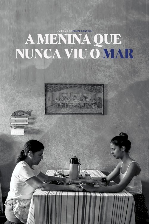A Menina que Nunca Viu o Mar - Movie Poster A Menina que Nunca Viu o Mar - Movie Poster