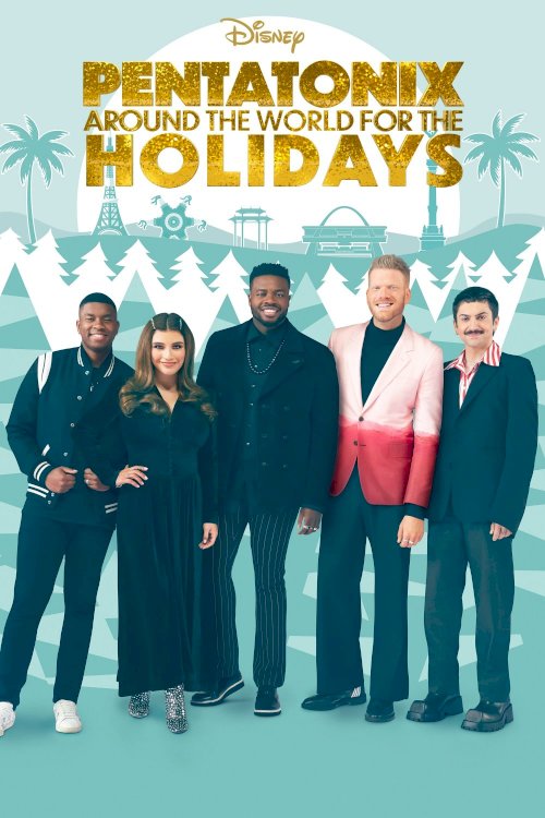 Pentatonix: Around the World for the Holidays - Movie Poster Pentatonix: Around the World for the Holidays - Movie Poster