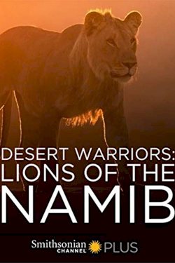 Desert Warriors: Lions of the Namib - Movie Poster Desert Warriors: Lions of the Namib - Movie Poster