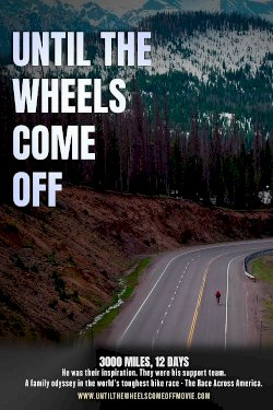 Until the Wheels Come Off - Movie Poster Until the Wheels Come Off - Movie Poster