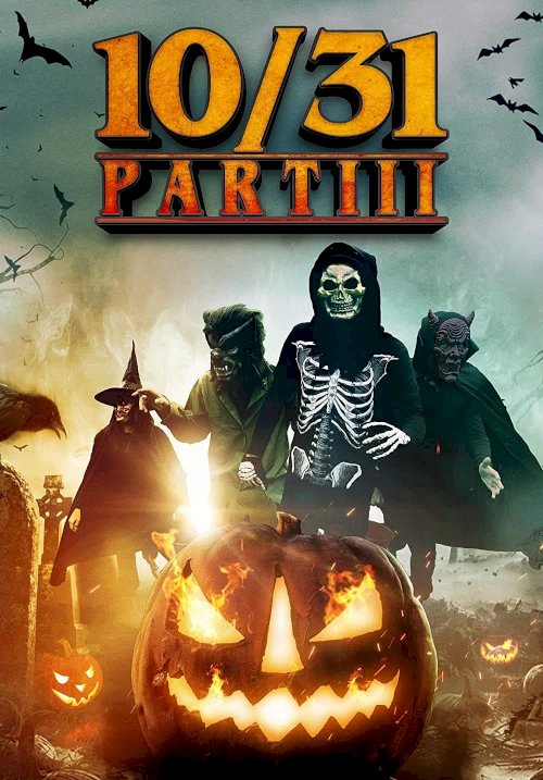10/31 Part 3 - Movie Poster 10/31 Part 3 - Movie Poster