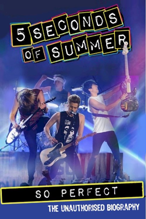 5 Seconds of Summer: So Perfect - Movie Poster 5 Seconds of Summer: So Perfect - Movie Poster
