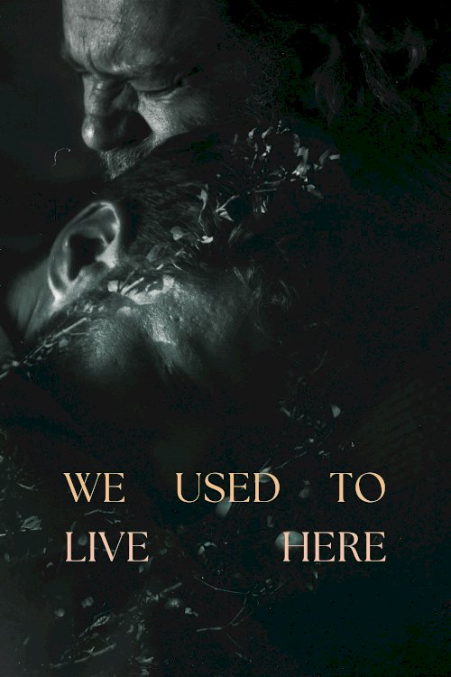 We Used To Live Here - Movie Poster We Used To Live Here - Movie Poster