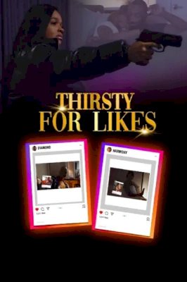 Thirsty for Likes - Movie Poster Thirsty for Likes - Movie Poster