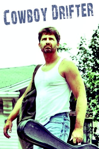 Cowboy Drifter - Movie Poster Cowboy Drifter - Movie Poster