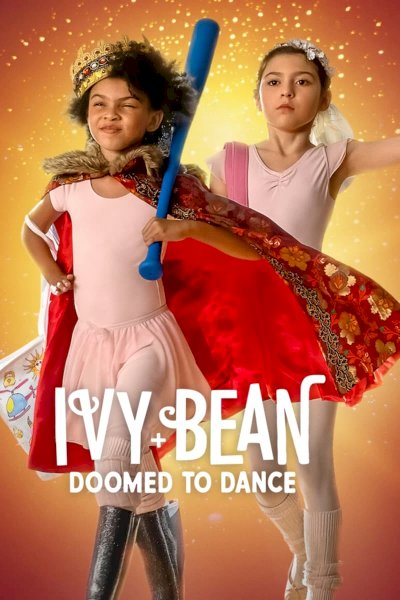 Ivy + Bean: Doomed to Dance - Movie Poster Ivy + Bean: Doomed to Dance - Movie Poster