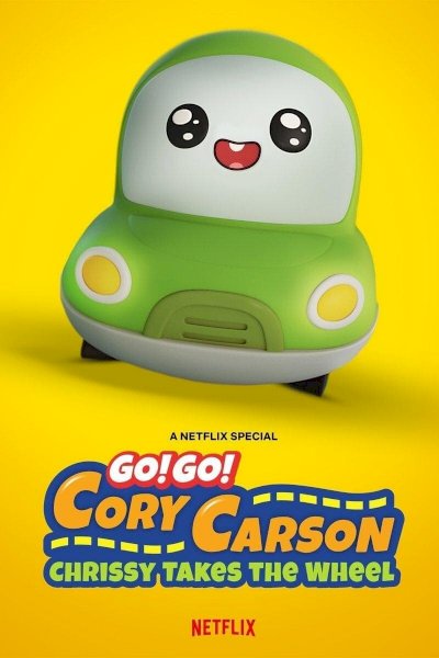 Go! Go! Cory Carson: Chrissy Takes the Wheel - Movie Poster Go! Go! Cory Carson: Chrissy Takes the Wheel - Movie Poster