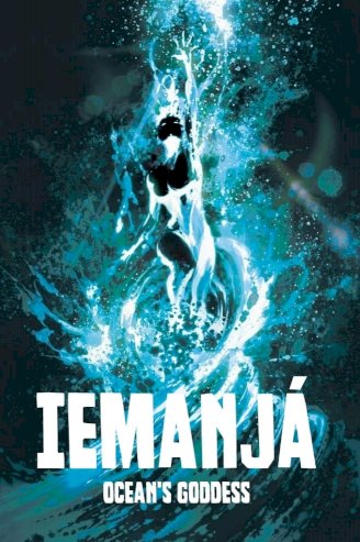 Iemanjá - Ocean's Goddess - Movie Poster Iemanjá - Ocean's Goddess - Movie Poster