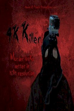 4K Killer - Movie Poster 4K Killer - Movie Poster