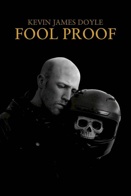 Kevin James Doyle: Fool Proof - Movie Poster Kevin James Doyle: Fool Proof - Movie Poster