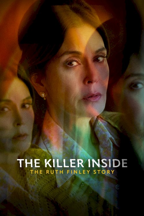 The Killer Inside: The Ruth Finley Story - Movie Poster The Killer Inside: The Ruth Finley Story - Movie Poster