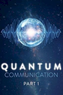 Quantum Communication - Movie Poster Quantum Communication - Movie Poster