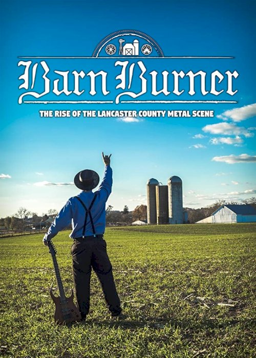 Barn Burner: The Rise of the Lancaster County Metal Scene - Movie Poster Barn Burner: The Rise of the Lancaster County Metal Scene - Movie Poster