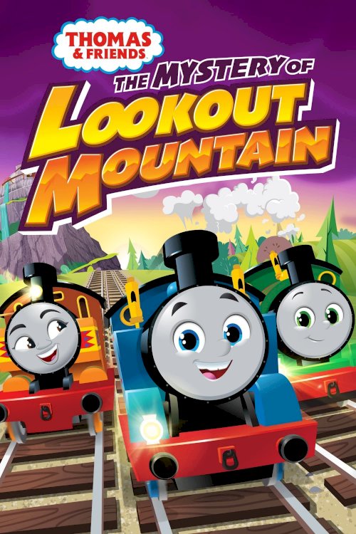Thomas & Friends: The Mystery of Lookout Mountain - Movie Poster Thomas & Friends: The Mystery of Lookout Mountain - Movie Poster