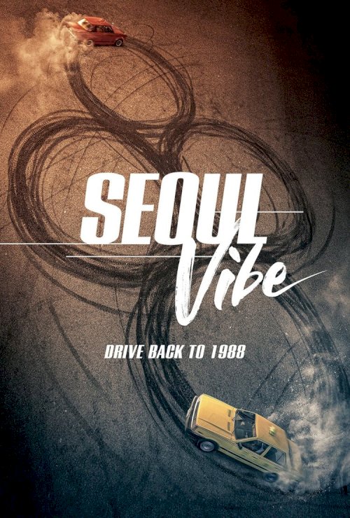Seoul Vibe - Movie Poster Seoul Vibe - Movie Poster