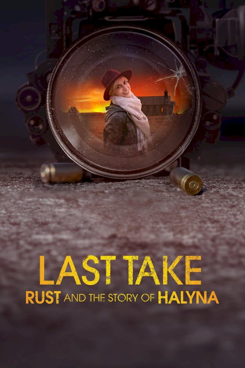 Last Take: Rust and the Story of Halyna - Movie Poster