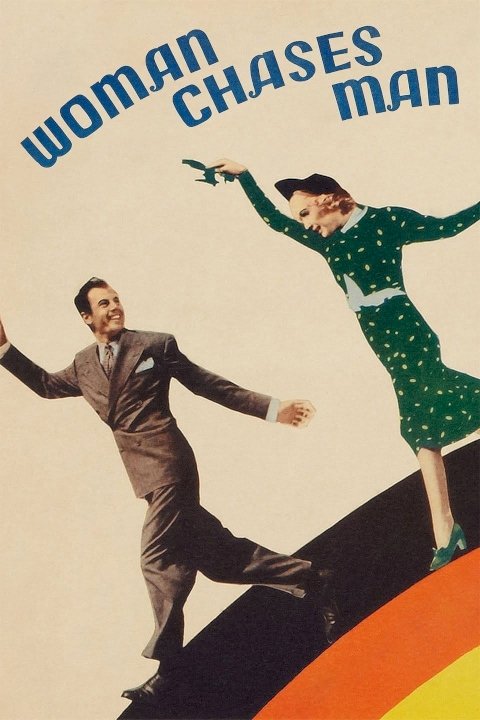 Woman Chases Man - Movie Poster Woman Chases Man - Movie Poster