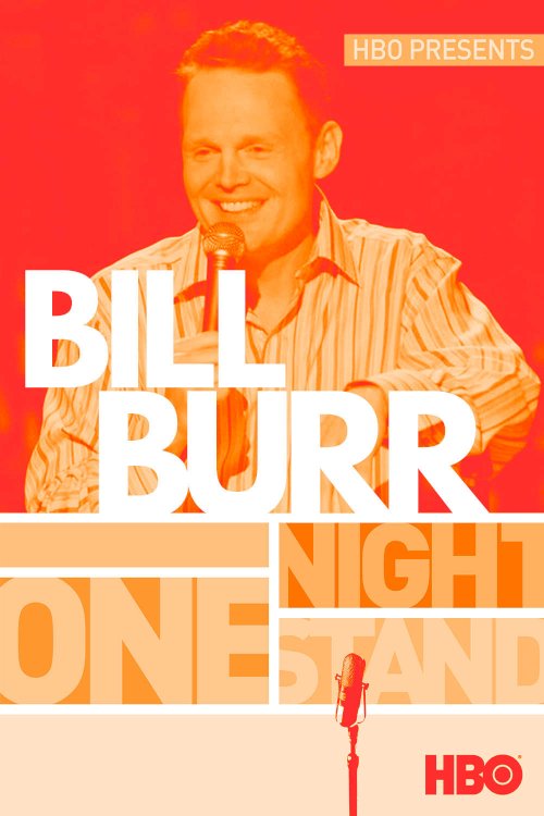 Bill Burr: One Night Stand - Movie Poster Bill Burr: One Night Stand - Movie Poster