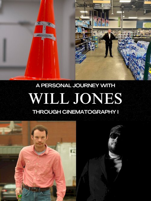 A Personal Journey with Will Jones Through Cinematography I - Movie Poster A Personal Journey with Will Jones Through Cinematography I - Movie Poster