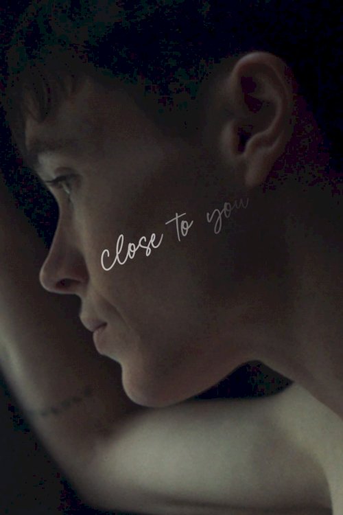 Close to You - Movie Poster Close to You - Movie Poster