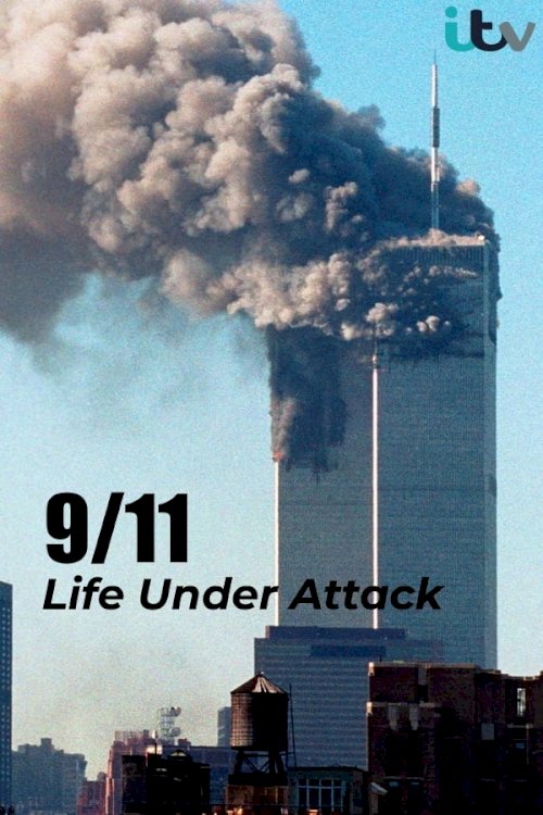9/11: Life Under Attack - Movie Poster 9/11: Life Under Attack - Movie Poster