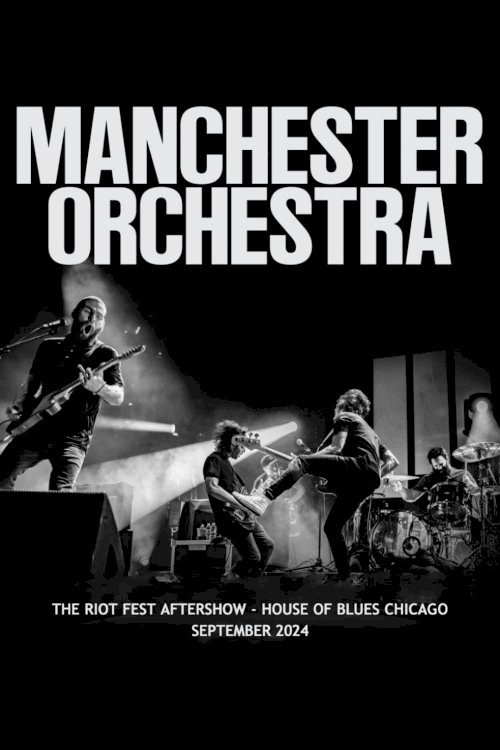 Manchester Orchestra: Riot Fest Aftershow - Movie Poster Manchester Orchestra: Riot Fest Aftershow - Movie Poster