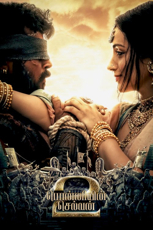Ponniyin Selvan: Part II - Movie Poster Ponniyin Selvan: Part II - Movie Poster