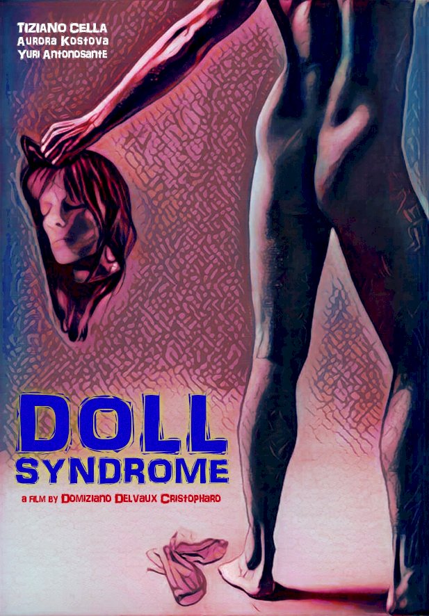 Doll Syndrome - Movie Poster Doll Syndrome - Movie Poster