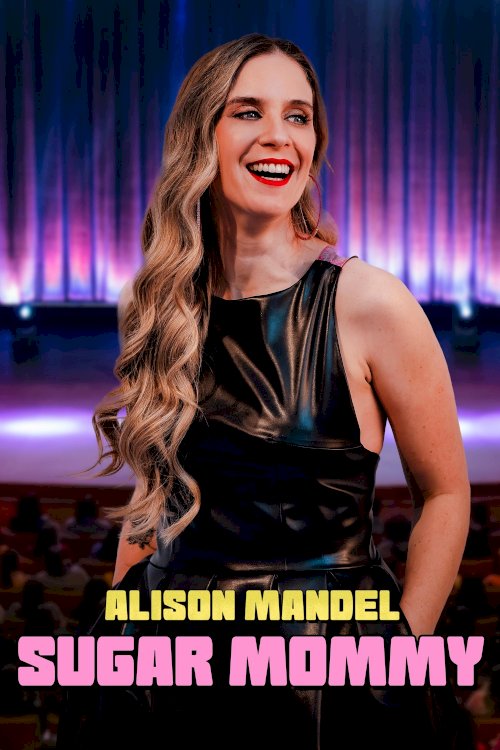 Alison Mandel: Sugar Mommy - Movie Poster Alison Mandel: Sugar Mommy - Movie Poster