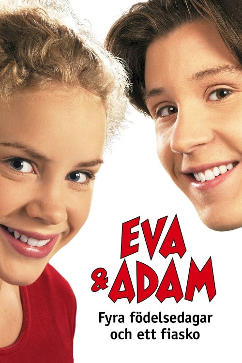 Eva & Adam: Four Birthdays and a Fiasco - Movie Poster Eva & Adam: Four Birthdays and a Fiasco - Movie Poster