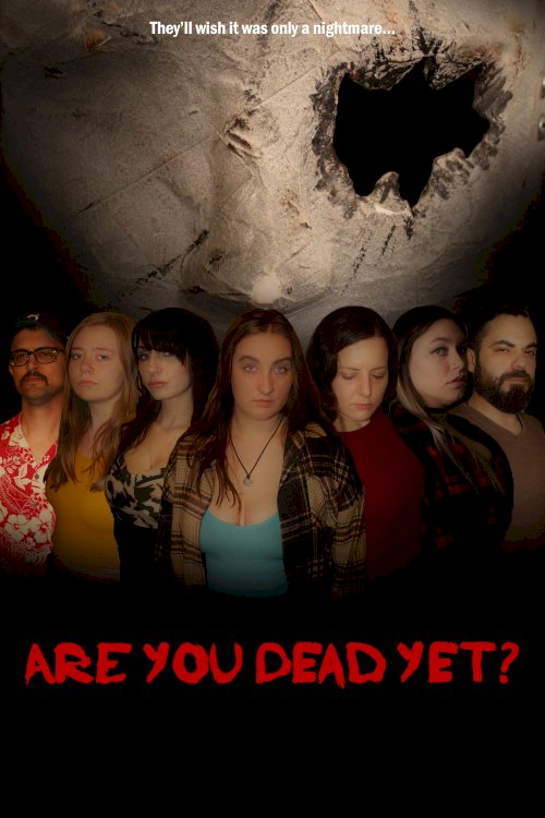 Are You Dead Yet? - Movie Poster