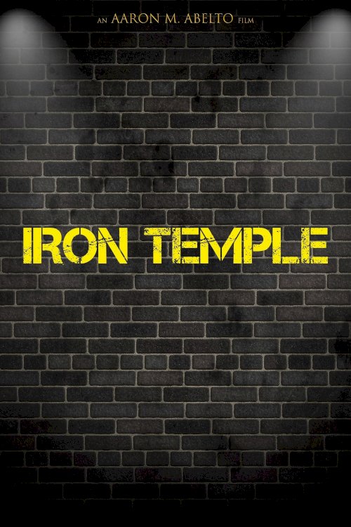Iron Temple - Movie Poster Iron Temple - Movie Poster