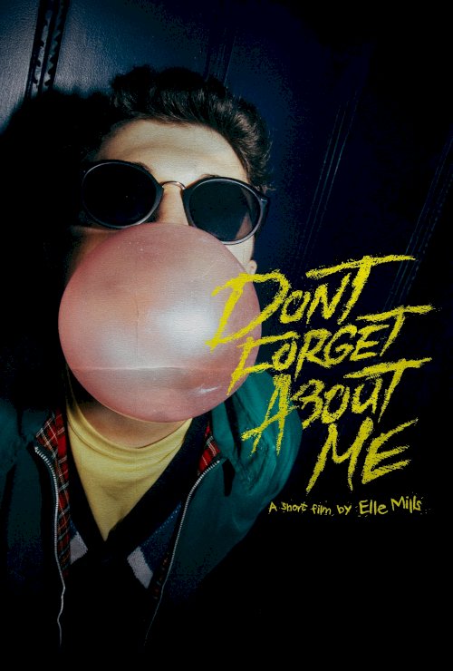 Don't Forget About Me - Movie Poster Don't Forget About Me - Movie Poster
