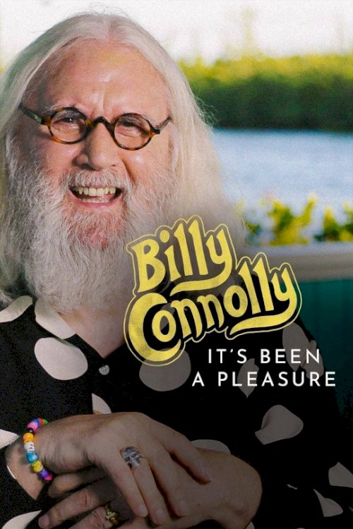 Billy Connolly: It’s Been a Pleasure... - Movie Poster Billy Connolly: It’s Been a Pleasure... - Movie Poster