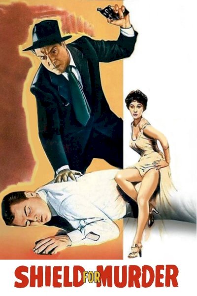 Shield for Murder - Movie Poster Shield for Murder - Movie Poster