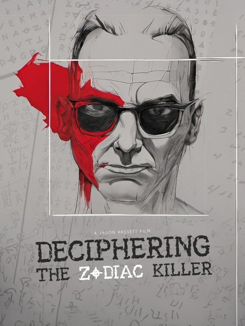 Deciphering the Zodiac Killer - Movie Poster Deciphering the Zodiac Killer - Movie Poster